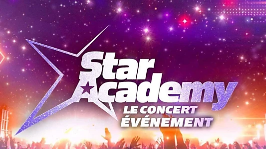 Star Academy - Le concert évènement