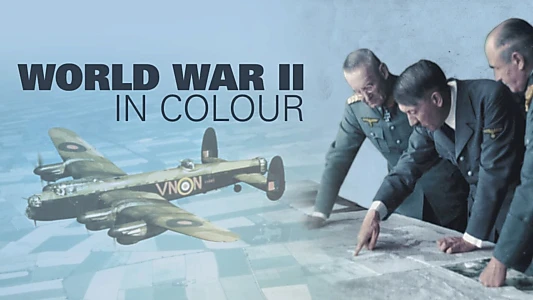 World War II in Colour