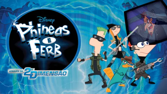 Phineas and Ferb The Movie: Across the 2nd Dimension