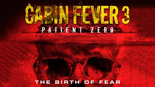 Cabin Fever: Patient Zero