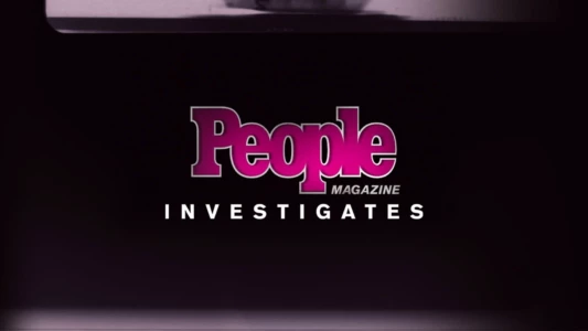 People Magazine Investigates