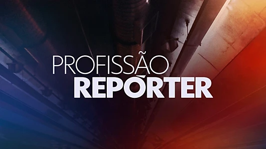 Profissão Repórter