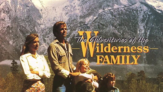 The Adventures of the Wilderness Family