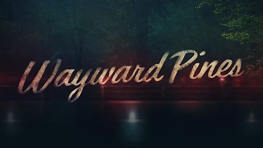 Wayward Pines