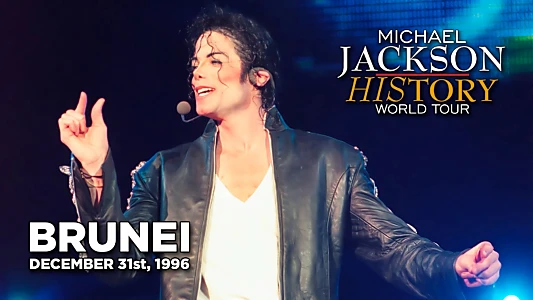 Michael Jackson: HIStory World Tour - Live in Brunei