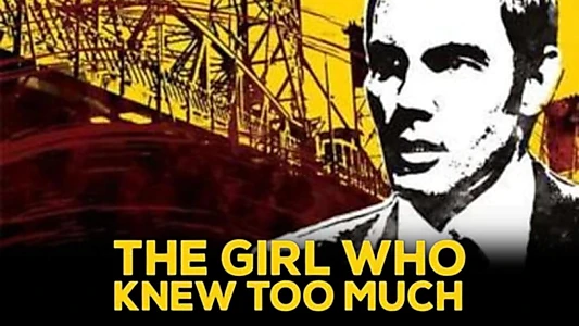 The Girl Who Knew Too Much