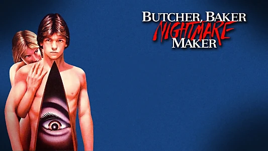 Butcher, Baker, Nightmare Maker