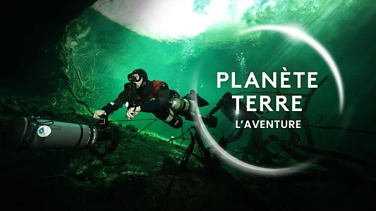 Planète Terre, l'aventure