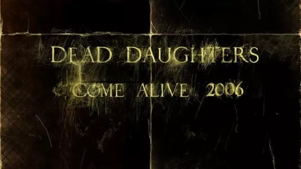 Watch Dead Daughters Trailer