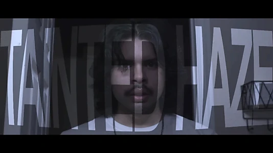 Watch Tainted Haze Trailer