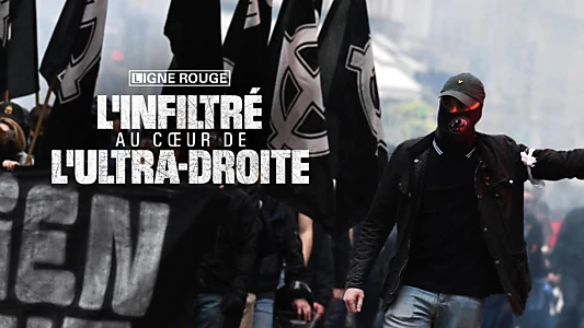 L'infiltré : au cœur de l'ultra droite