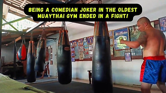 Watch Being a Comedian Joker in the Oldest Muaythai Gym ended in a Fight! Trailer