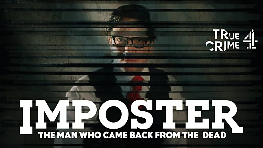 Imposter: The Man Who Came Back from the Dead