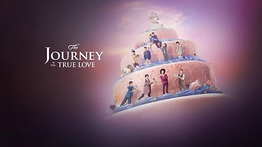 Watch The Journey to Find True Love Trailer