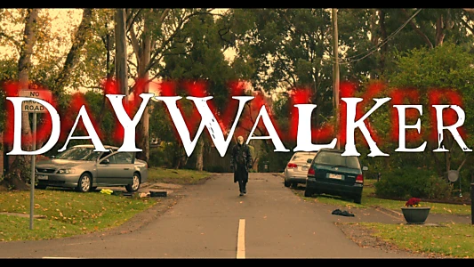 Watch Daywalker Trailer