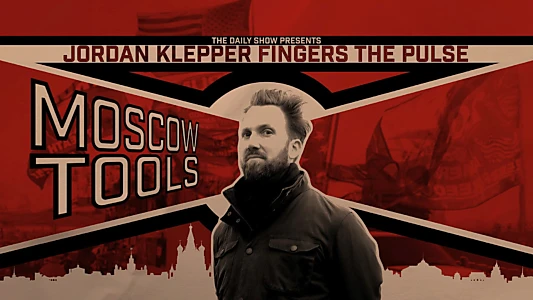 Jordan Klepper Fingers the Pulse: Moscow Tools