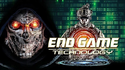 End Game: Technology