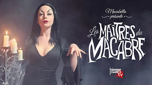 Macabella présente Les maîtres du macabre