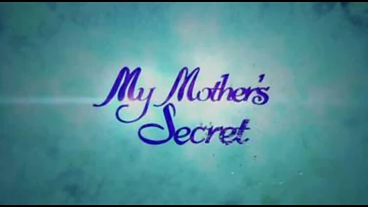 My Mother's Secret