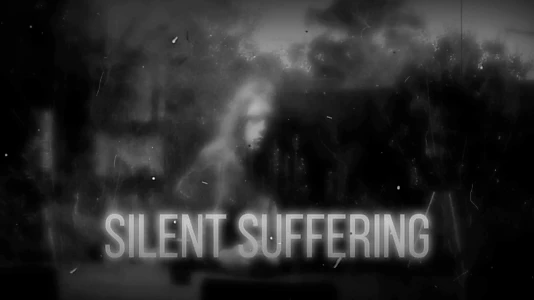 Watch Silent Suffering Trailer