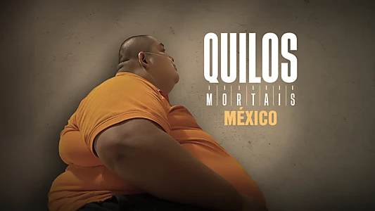 Kilos Mortales México