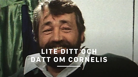 Lite ditt och datt om Cornelis