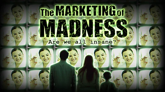 The Marketing of Madness: Are We All Insane?