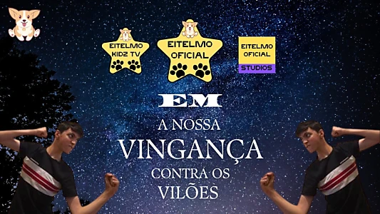 Eitelmo Oficial em: A Nossa Vingança Contra Os Vilões