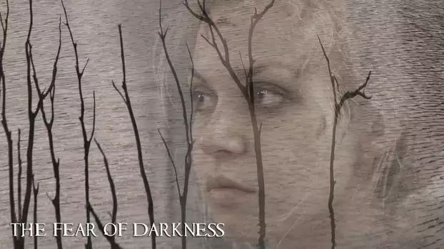 Watch The Fear of Darkness Trailer