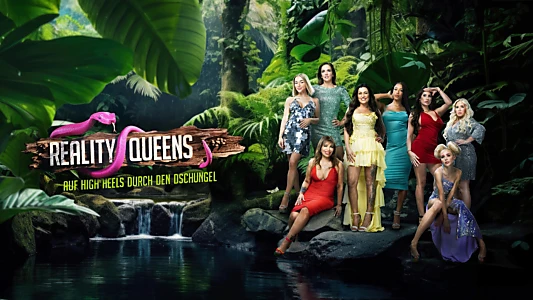 Reality Queens – auf High Heels durch den Dschungel