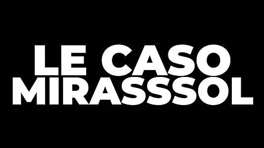 LE CASO MIRASSOL