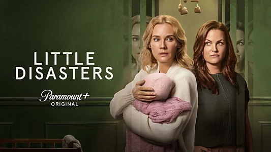 Watch Little Disasters Trailer