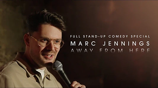 Watch Marc Jennings: Away From Here Trailer