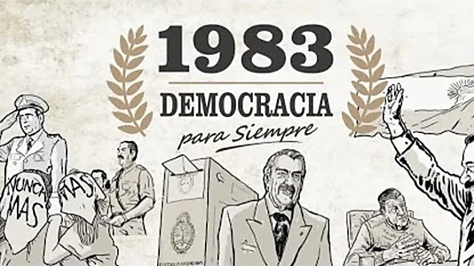 1983: Democracia para siempre