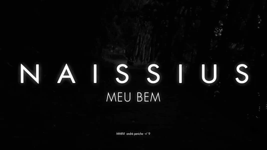 Watch Naissius: Meu Bem Trailer