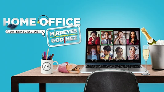 Home Office: Un especial de Mirreyes contra Godínez