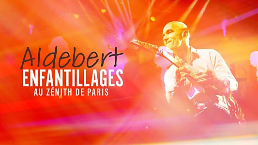 Aldebert - enfantillages au Zénith de Paris