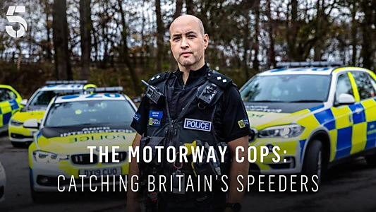 The Motorway Cops: Catching Britain's Speeders