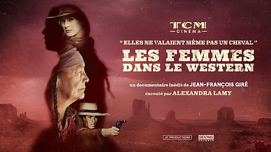 "Elles ne valaient même pas un cheval" - Les femmes dans le western