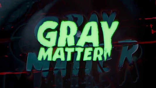 Watch Gray Matter Trailer