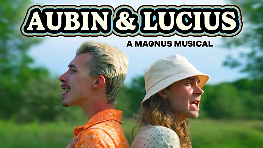 Watch AUBIN & LUCIUS: A MAGNUS MUSICAL Trailer