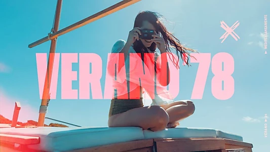 Watch Verano ’78 Trailer