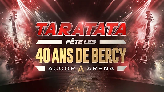 Taratata fête les 40 ans de Bercy