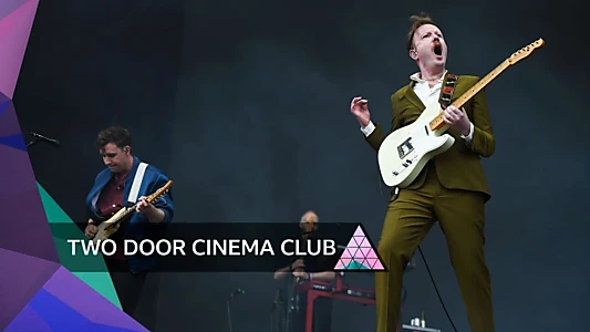 Watch Two Door Cinema Club: Glastonbury 2024 Trailer