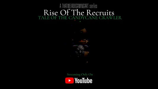 Watch Rise of the Recruits: Tale of the Candy-Cane Crawler Trailer