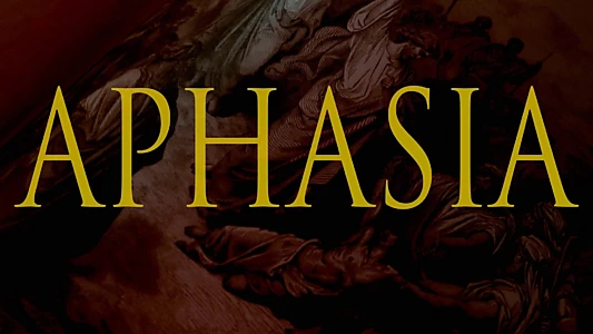 Watch Aphasia Trailer