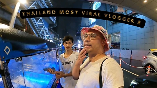 Watch Thailand Most Viral Vlogger 2 Trailer