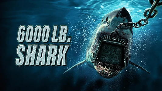 6000-LB. Shark