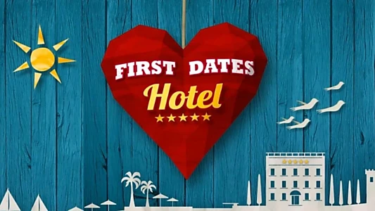 First Dates Hotel (España)