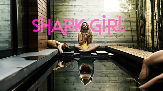 Watch Shark Girl Trailer